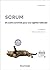 Scrum - 6e éd.: Un outil convivial pour une agilité radicale (French Edition)