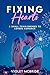 Fixing Hearts: A Small Town...