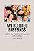 My Blended Blessings by Kaley Martin