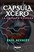 Capsula Xcero by Raúl Alvaley