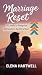 Marriage Reset: 4 Levels to...