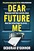 Dear Future Me: A slow-burn, captivating thriller of long buried secrets just waiting to be revealed . . .