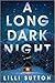 A Long Dark Night: A Novel