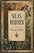 Silas Marner: The Weaver of...