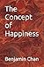 The Concept of Happiness