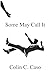 Some May Call It by Colin C. Caso