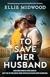 To Save Her Husband by Ellie Midwood