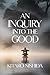An Inquiry into the Good