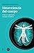 Neurociencia del cuerpo: Cómo el organismo esculpe el cerebro