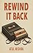 Rewind it back by Atul Mishra