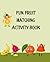 Fun Fruit Matching Activity...