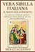 Vera Sibilla Italiana – Il Manuale Completo: Corso pratico di cartomanzia: significati, combinazioni e letture guidate per ogni carta della Vera Sibilla Italiana di Mia Cuagliono (Italian Edition)