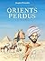 Orients perdus