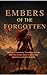 Embers of the Forgotten: Ph...