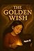 THE GOLDEN WISH