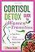 Cortisol Detox Guide for Wo...