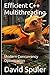 Efficient C++ Multithreading: Modern Concurrency Optimization (Advanced C++ Programming)