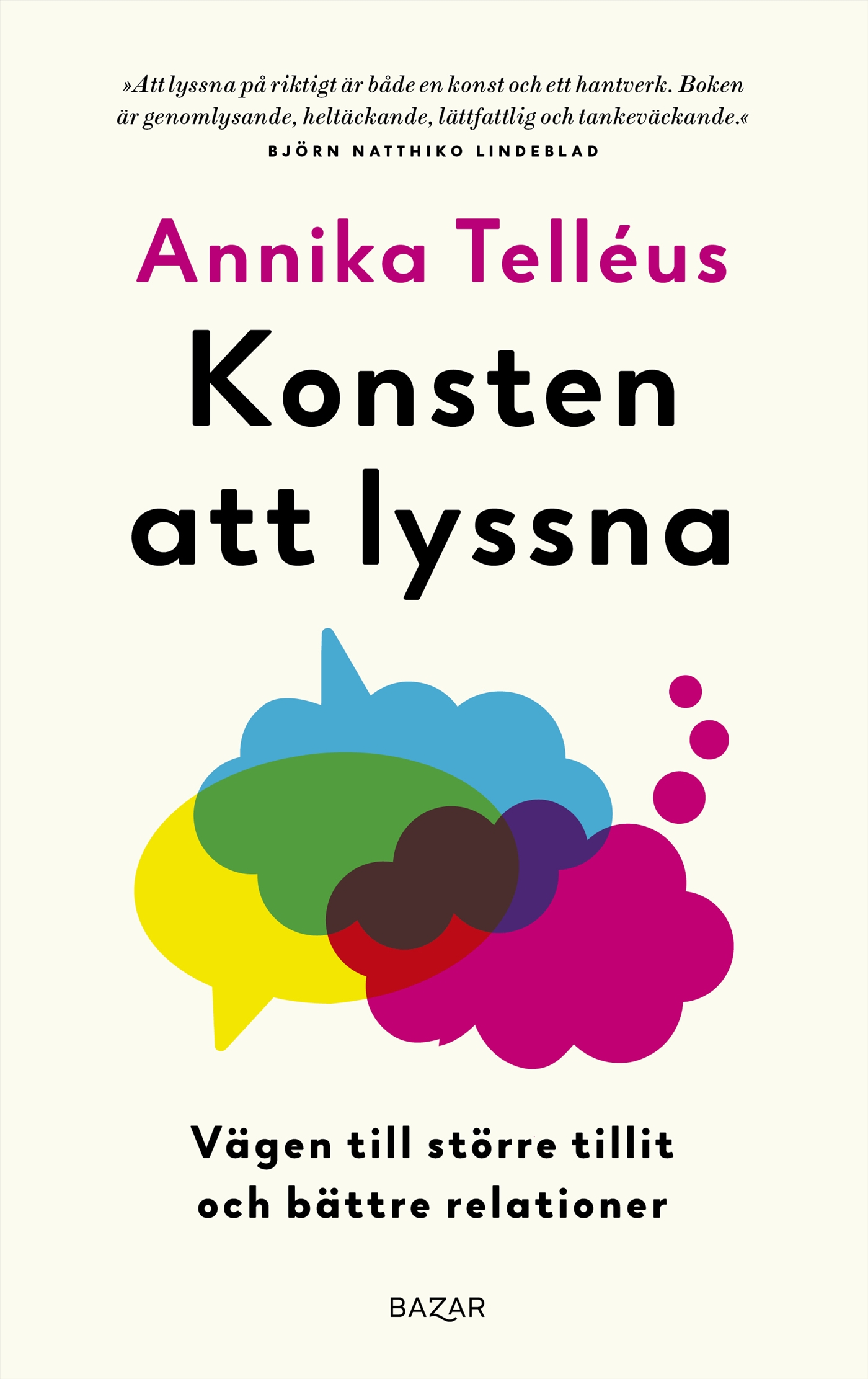 Konsten att lyssna: vägen till en större tillit och bättre relationer (Paperback)