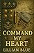 Command My Heart (Command My Heart Trilogy)