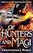 Of Hunters and Magi: Book 2...