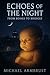 Echoes of the Night: From B...