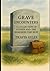 Grave Encounters: A Collect...