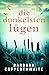 Die dunkelsten Lügen: Ein u...