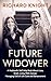 Future Widower: A Husband's...