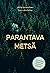 Parantava metsä by Miina Savolainen