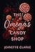 The Omega's Candy Shop (The Omega's Series Book 5)