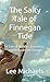 The Salty Tale of Finnegan ...