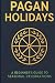 Pagan Holidays by Jay Rok