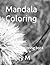 Mandala Coloring: Advanced ...