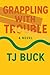 Grappling With Trouble