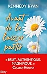 Avant de le laisser partir by Kennedy Ryan