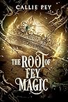 The Root of Fey M...