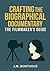 CRAFTING THE BIOGRAPHICAL D...