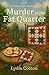 Murder in the Fat Quarter: ...