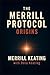 The Merrill Protocol: Origi...