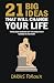 21 Big Ideas That Will Change Your Life: Timeless Wisdom of the Greatest Minds in History