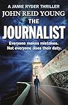 The Journalist (Jamie Ryder Thriller Series, #1)