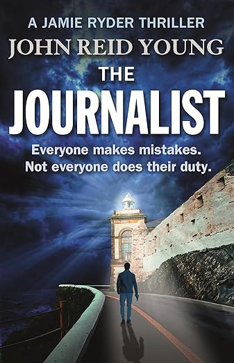 The Journalist (Jamie Ryder Thriller Series, #1)
