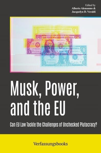Musk, Power, and the EU: Can EU Law Tackle the Challenges of Unchecked Plutocracy? (Paperback)