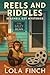 Reels and Riddles A Signature Seashell Key Mystery (Seashell Key Mysteries) by Lola Finch