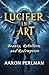 Lucifer in Art by Aaron Perlman