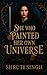 She who painted her own Universe: Second Edition