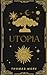 Utopia: A Revolutionary Loo...