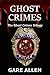 The Ghost Crimes Trilogy™