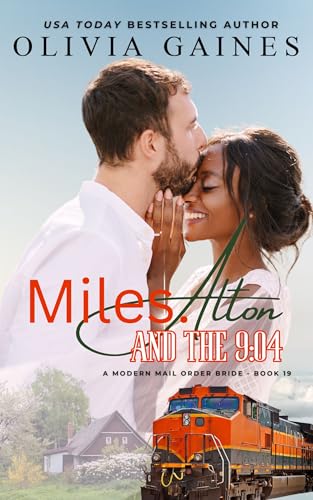 Miles. Alton & The 9:04 (Modern Mail Order Brides Book 19)