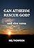 Can Atheism Rescue God?: